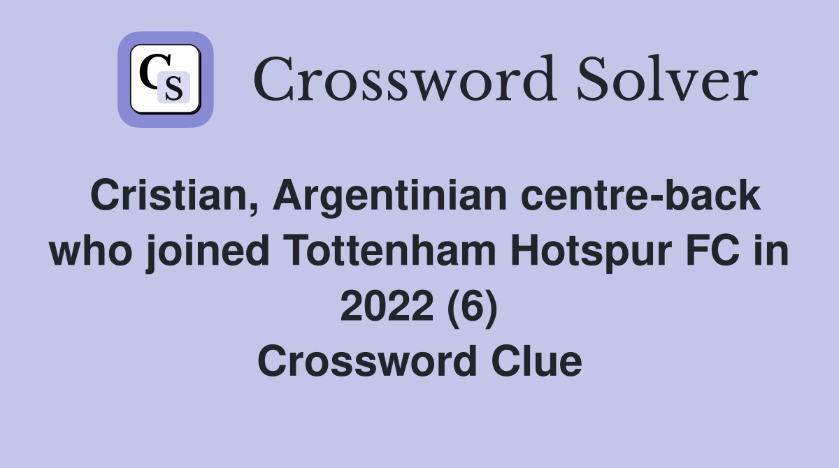 Cristian, Argentinian centreback who joined Tottenham Hotspur FC in